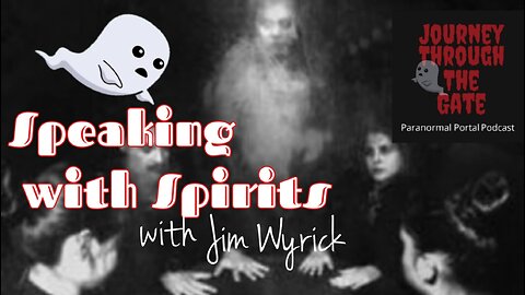 Speaking with Spirit with Jim Wyrick