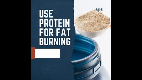 protein for fat burning 🥵