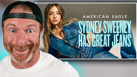 Liberals Melt Down Over Sydney Sweeney Ad!
			