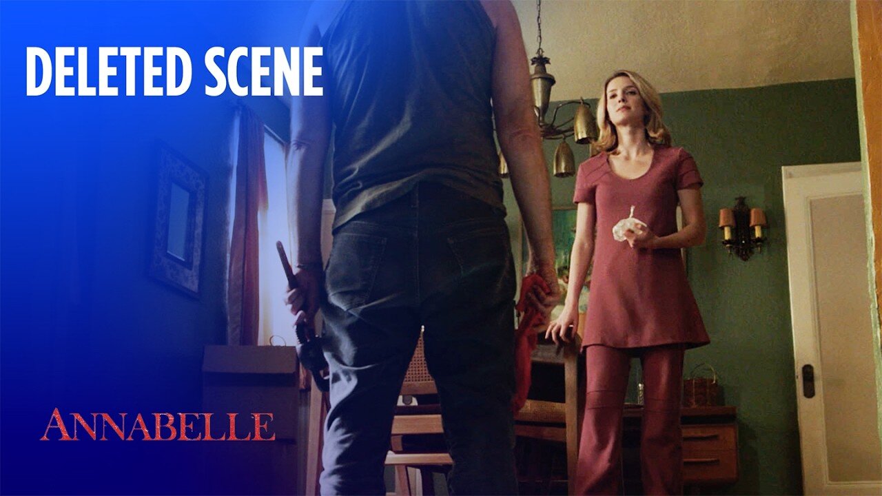 Annabelle Deleted Scene