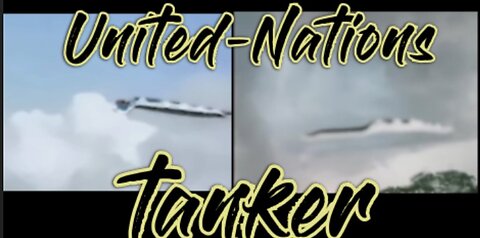 CLOAKED reptilian United Nations tanker - 10years apart