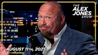 The Alex Jones Show MONDAY FULL SHOW 8/11/25