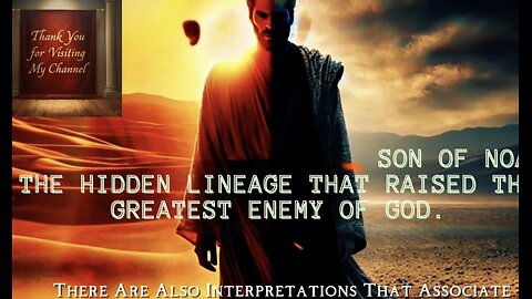 The Truth About Ham the Son of Noah The Hidden Lineage That Raised the Greatest Enemy of God..