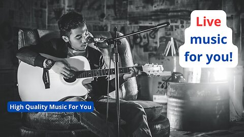 Live wonderful musics for you!