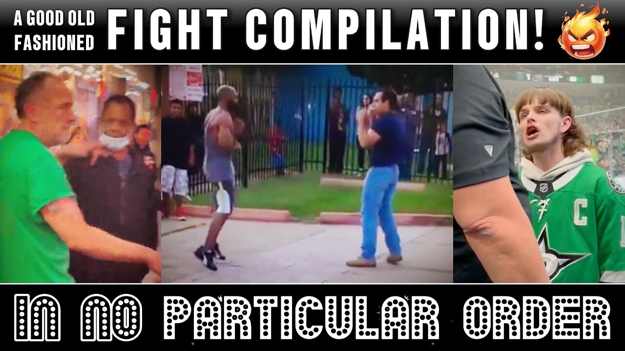 A Good Old Fashioned Fight Compilation!