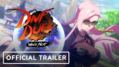 DNF Duel - Who's Next - Official New Systems Overview _ Summer of Gaming 2023