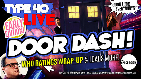 HOW DOCTOR WHO RATINGS BOTTOMED OUT! Type 40 LIVE #238