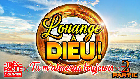SUPERBE LOUANGE CÉLESTE QUI NOUS APPORTE LA PAIX!🙏❤️🙏- TU M'AIMERAS TOUJOURS -🙏❤️🙏#louange2025