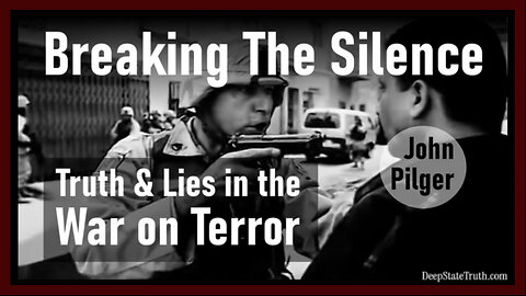 🎬 ⚔️ Documentary: 'Breaking The Silence - Truth And Lies In The War On Terror'