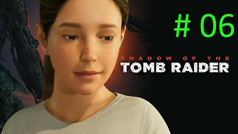 Let's Play Shadow of the Tomb Raider BLIND # 06 ♟️The White Queen♟️