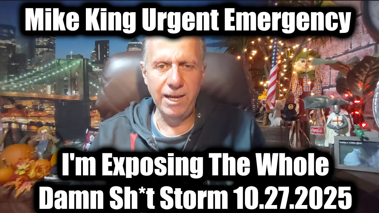 MIKE.KING>Urgent.Emergency.10.27.25