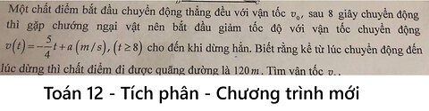 Toán 12: Một chất điểm bắt đầu chuyển động thẳng đều với vận tốc vo, sau 8 giây chuyển động thì gặp
