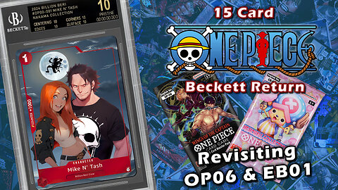 15 Card Beckett Grading Return - OP06 and EB01 | Showcase & Analysis | One Piece TCG