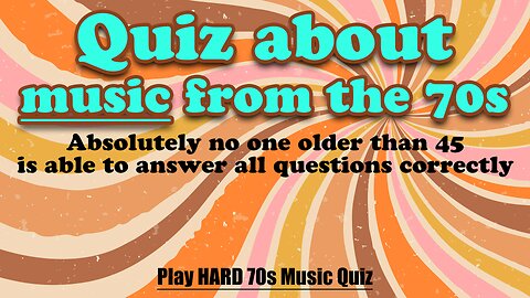 HARD 70s Music Quiz