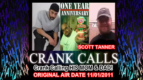 Scott Tanner "Crank Calling his mother, and father!" [11/01/2011]