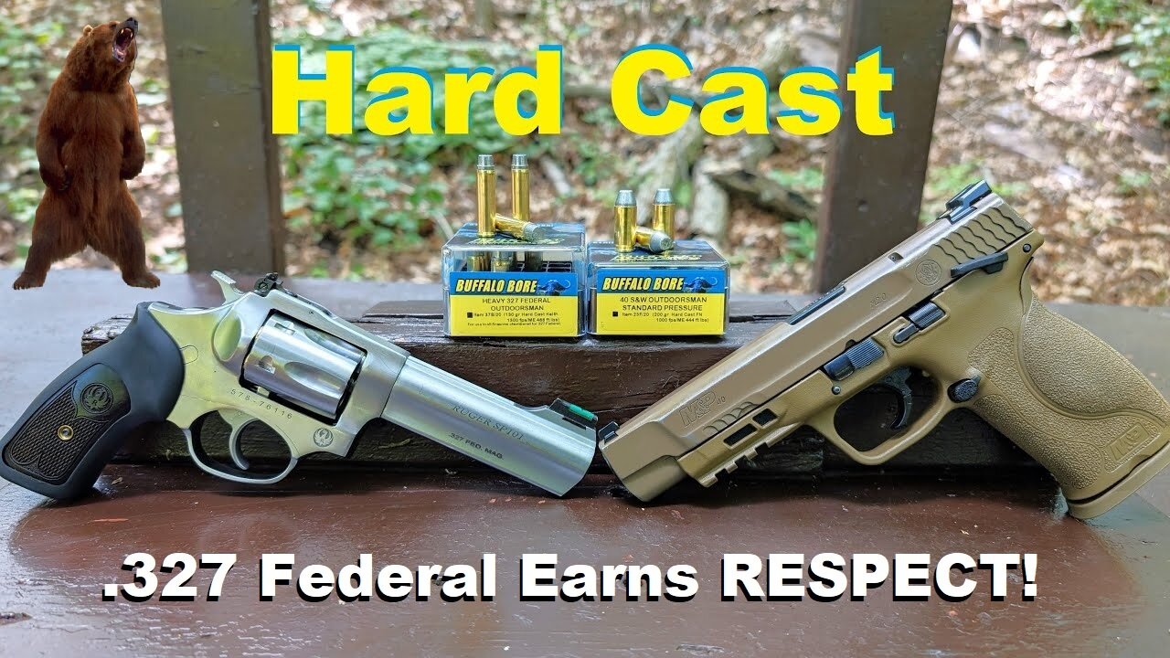 🐻 Hard Cast Dangerous Animal Loads - Can .327 Federal Keep up with .40 S&W? Buffalo Bore Outdoorsman