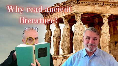 In a Nutshell with Joseph Pearce IV: Why read ancient literature?