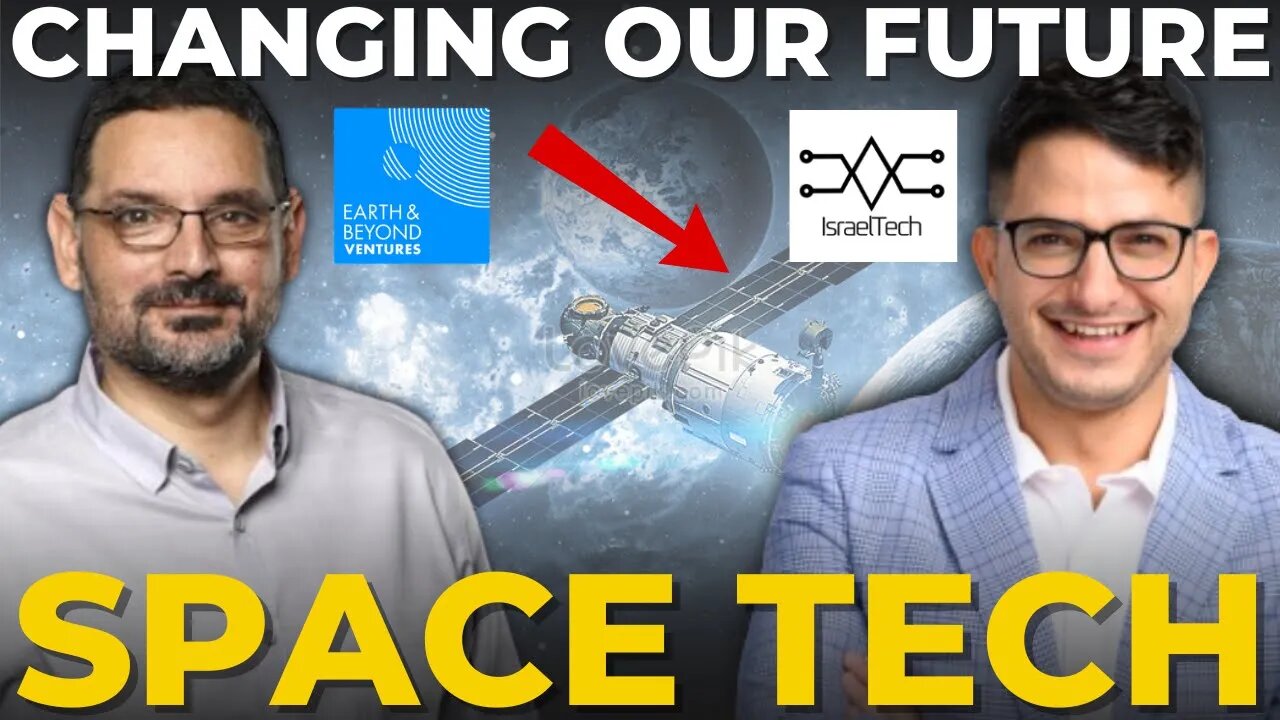 The Future of Space Innovation Starts Here Ft. Assaf Wise from Earth & Beyond Ventures