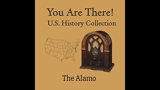 You Are There! - "The Alamo"