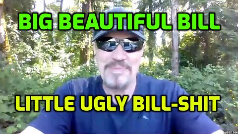 BIG BEAUTIFUL BILL IS LITTLE UGLY BILL-SHIT (SHARE)