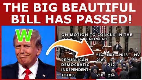 BREAKING: The Big Beautiful Bill Is Going to Trump's Desk!