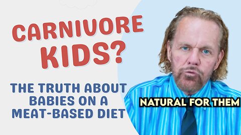 Carnivore Kids? The Truth About Babies on a Meat-Based Diet