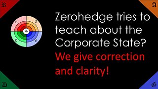 🔵🟢Zerohedge 'Corporate State' article, Part 1. Breakdown.