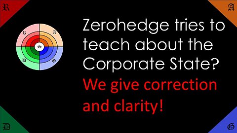 🔵🟢Zerohedge 'Corporate State' article, Part 1. Breakdown.