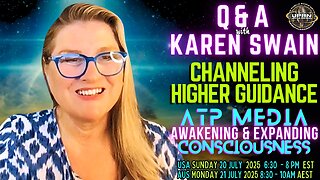 Channeling Higher Guidance Q & A with KAren Swain on ATP-Media