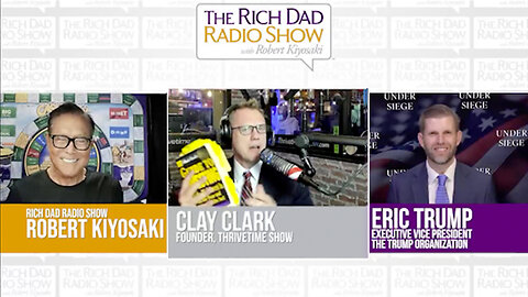 Robert Kiyosaki | Robert Kiyosaki, Eric Trump & Clay Clark | Find the Proven Path to Growing a Successful Business + 2 Clay Clark Client Success Stories + Join Eric Trump At Clay Clark's Dec. 4-5 ThrivetimeShow.com Business Conf.