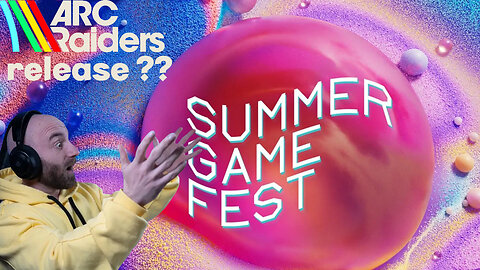 🟢SUMMER GAME FEST / ARC RAIDERS RELEASE DATE