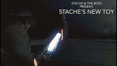 Stache’s New Toy.