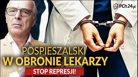POSPIESZALSKI W OBRONIE LEKARZY. STOP REPRESJI!