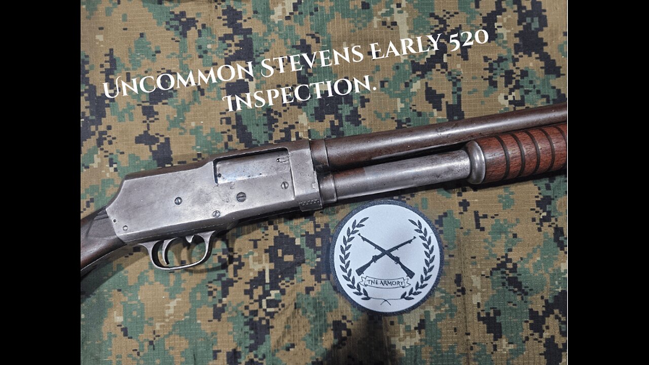 Uncommon Stevens Early 520 Inspection.