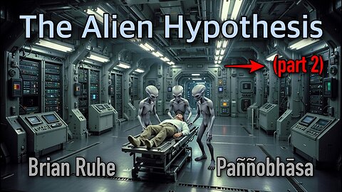 Discussing Brian's Alien Hypothesis (part 2)