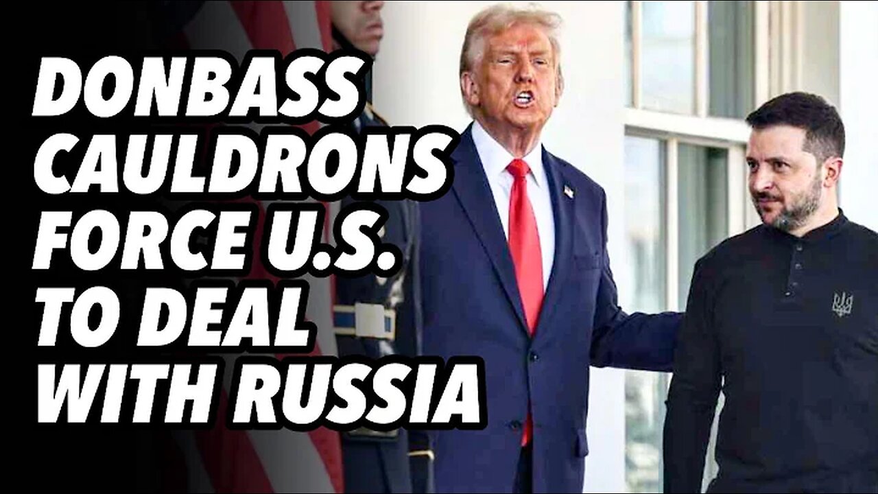 Donbass cauldrons force US to deal with Russia