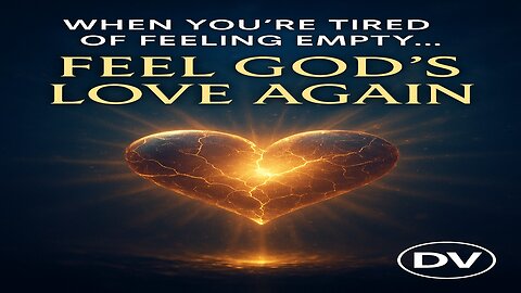 Feel God’s Love Again | A Message That Will Heal Your Soul 💔🙏