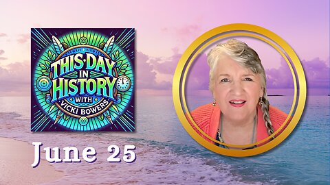 June 25 This Day in History