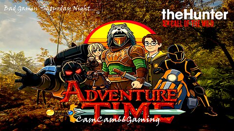CC66G's Bad Gamin' Saturday Night... "theHunter: Call of the Wild"
