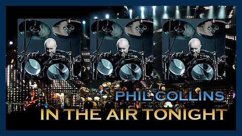 🎵⋆.✮ Phil Collins ♪♡ 'In the Air Tonight' 𝄞𝄢 CRANK It!