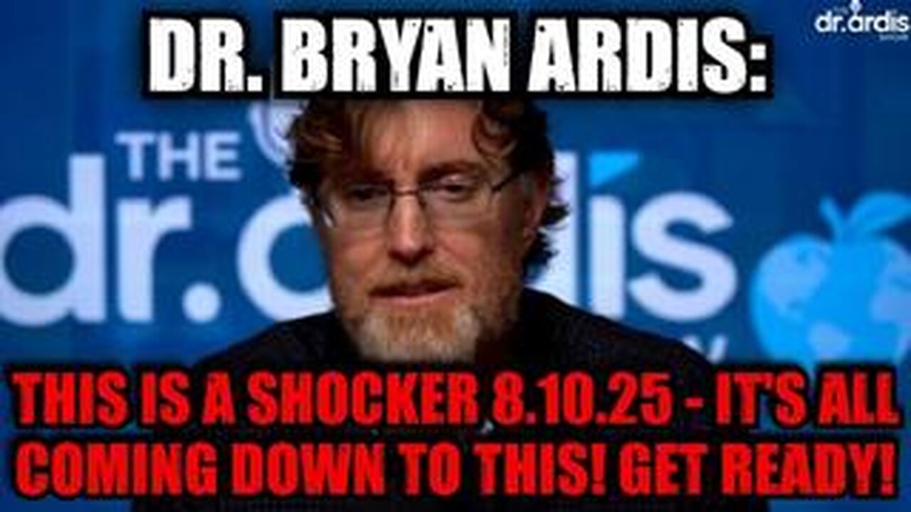 Dr. Bryan update 8.10.25 : “This changes EVERYTHING. Are you ready for the truth?”