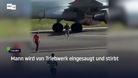 Italien: Mann wird von Triebwerk eingesaugt und stirbt