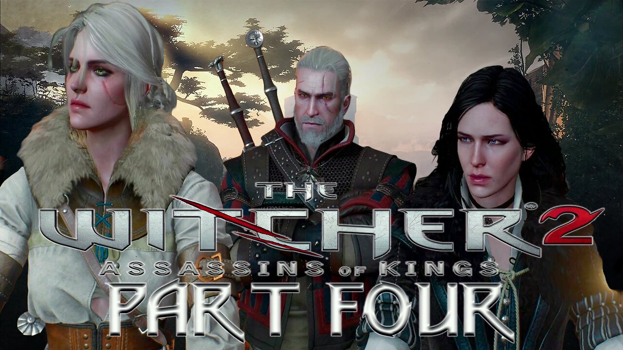 The Witcher 2: Assassins of Kings - Part Four