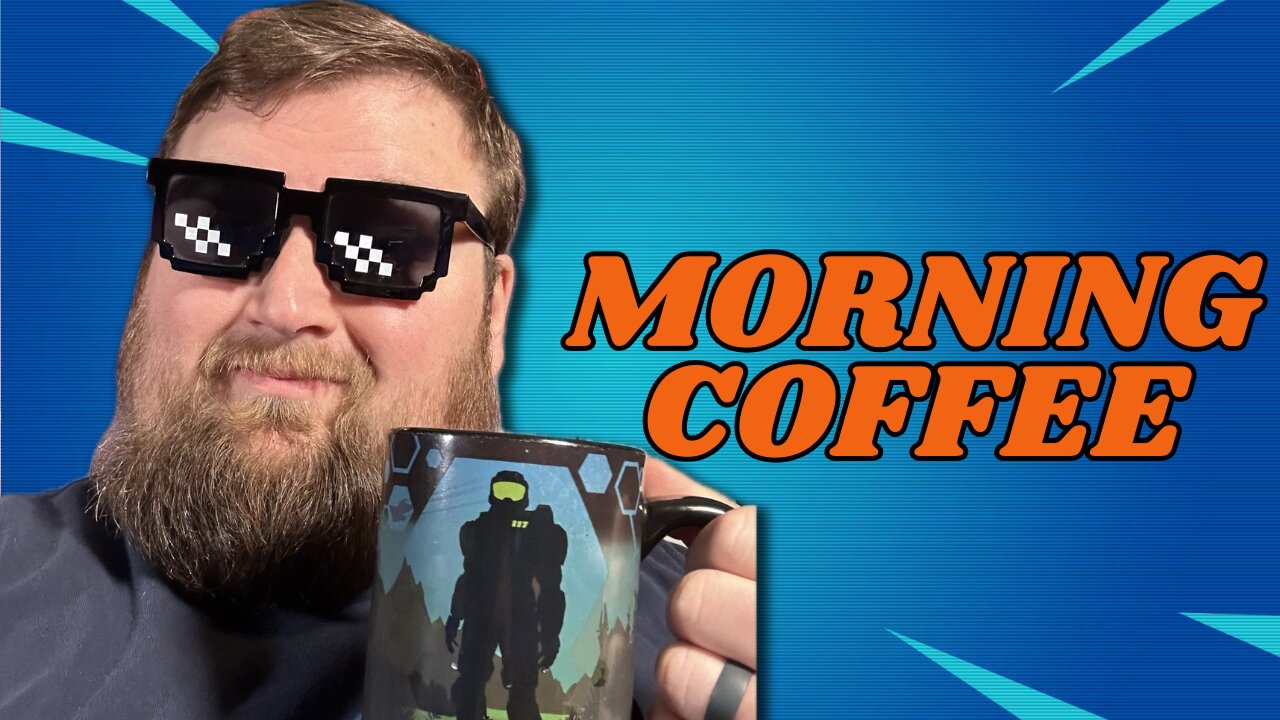 ☕Monday Morning Coffee & Gaming☕