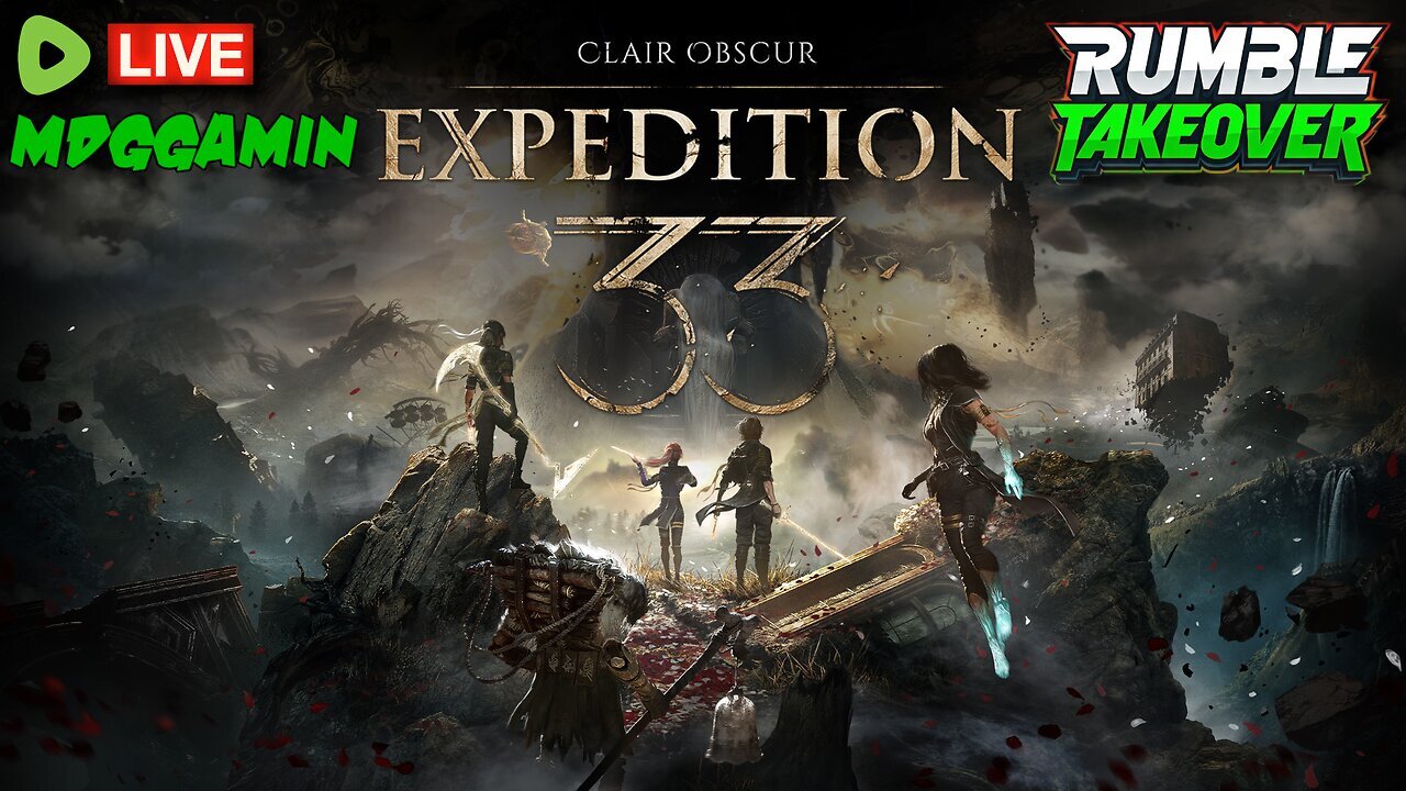 🔴LIVE - Clair Obscur: Expedition 33 - Part 1: Lets Begin Our Journey - #RumbleTakeover