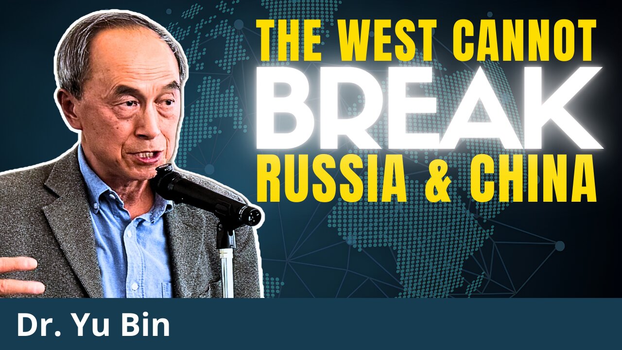 The West Cannot Comprehend Russia-China Partnership and Chinese Neutrality | Dr. Yu Bin