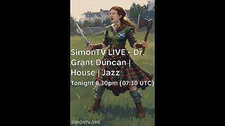 SimonTV LIVE - Dr. Grant Duncan | House | Jazz