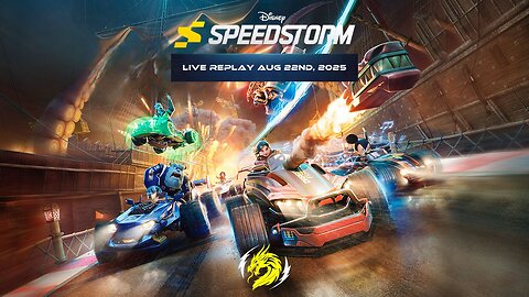 Multiplayers Mostly in DIsney Speedstorm | Live Replay for August 22nd, 2025 (GMT+8)
