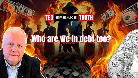 Who are we in debt too? | Ted Provenza