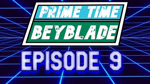 Prime Time Beyblade #9 - August 29, 2025